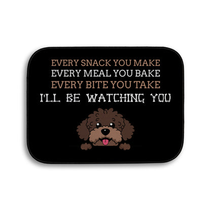 Every snack you make Funny Lyrics - Pet food Mat - Choose your Dog!